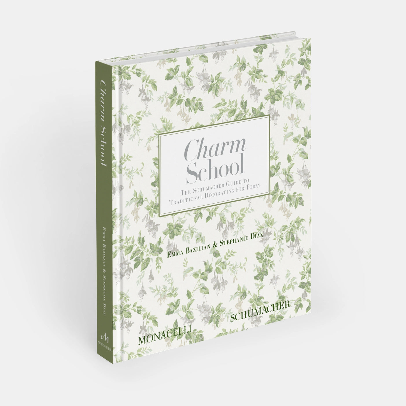 Charm School: The Schumacher Guide to Traditional Decorating for Today | Emma Bazilian and Stephanie Diaz