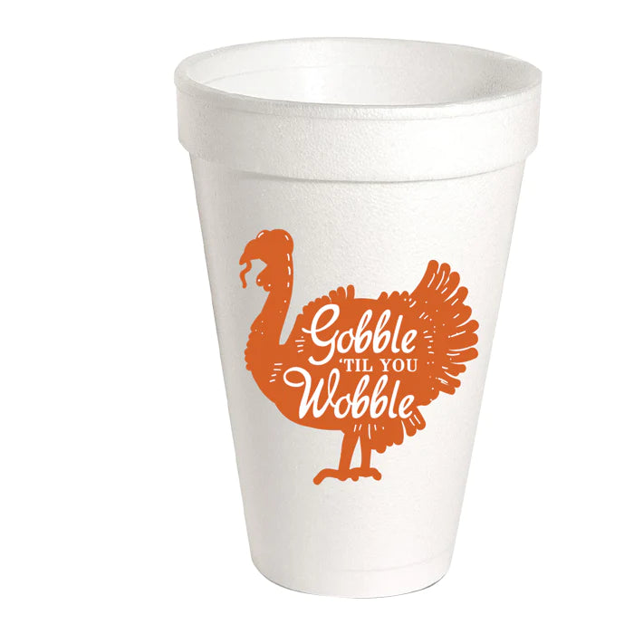 Gobble 'Til You Wobble Styrofoam Cups