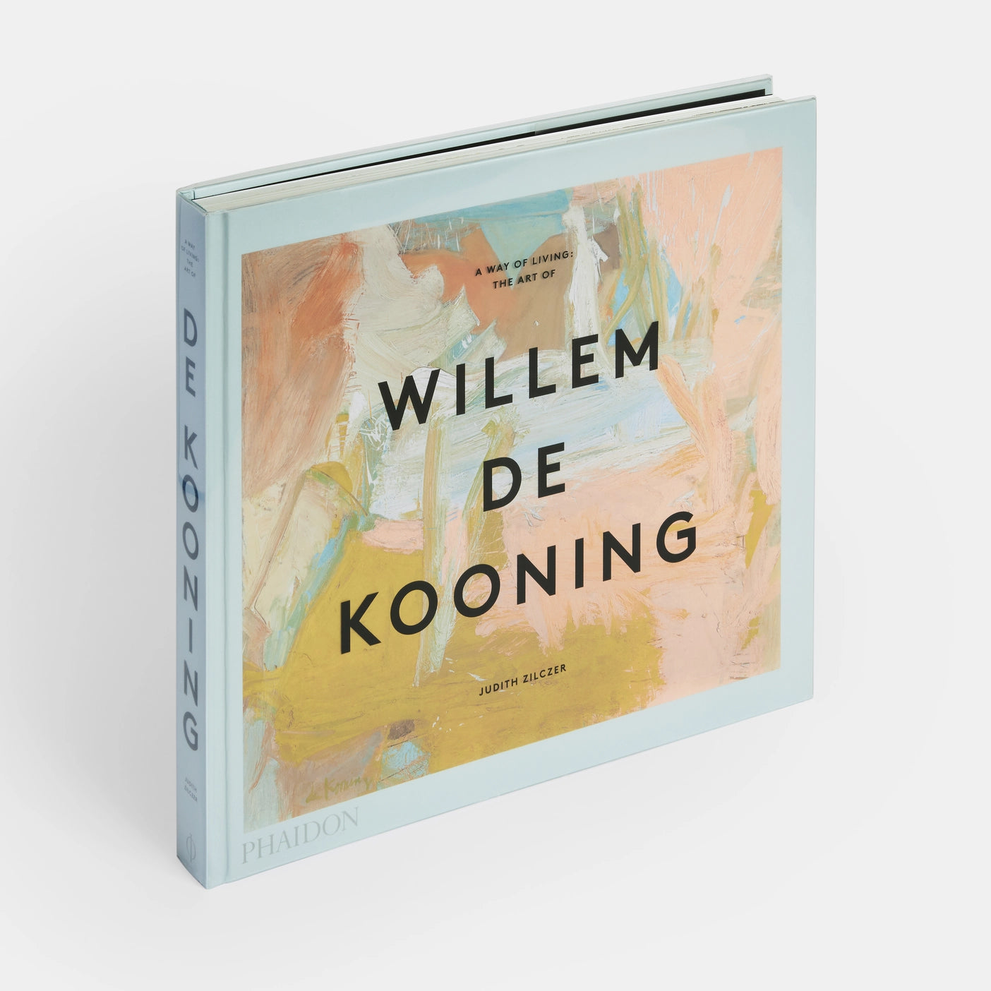 A Way of Living: The Art of Willem de Kooning | Judith Zilczer